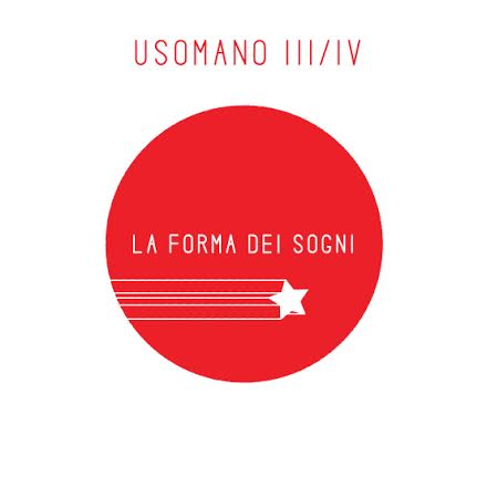 Usomano III/IV – La forma dei sogni